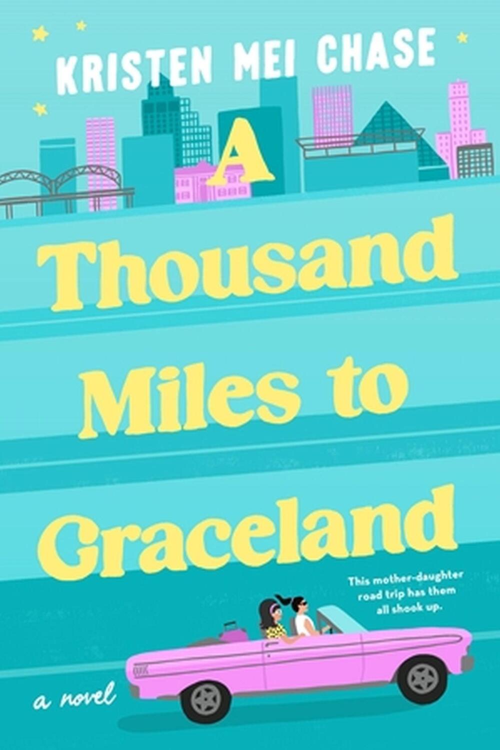 Cover: 9781538710463 | A Thousand Miles to Graceland | Kristen Mei Chase | Taschenbuch | 2023