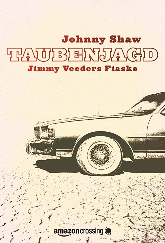 Cover: 9781611098211 | Taubenjagd: Jimmy Veeders Fiasko | Johnny Shaw | Taschenbuch | Deutsch
