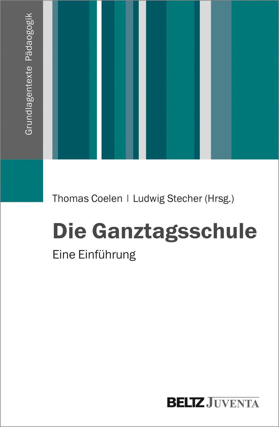 Cover: 9783779921790 | Einführung Ganztagsschule | Thomas Coelen (u. a.) | Taschenbuch | 2014