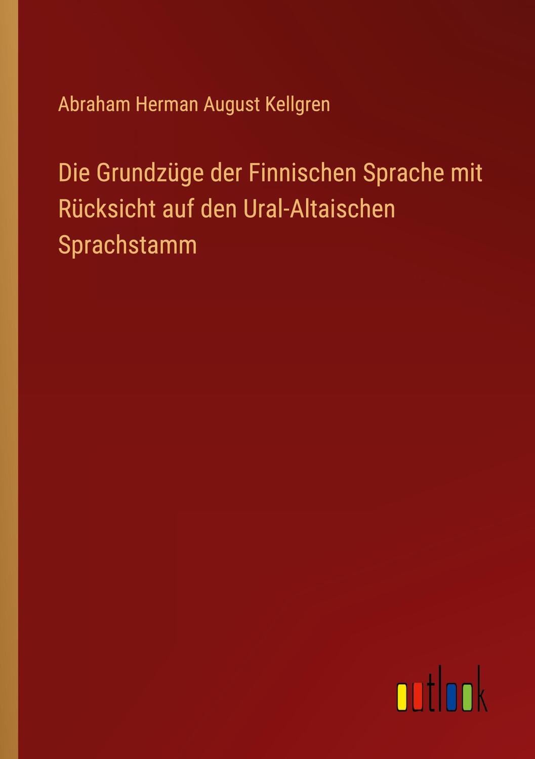 Cover: 9783368702502 | Die Grundzüge der Finnischen Sprache mit Rücksicht auf den...