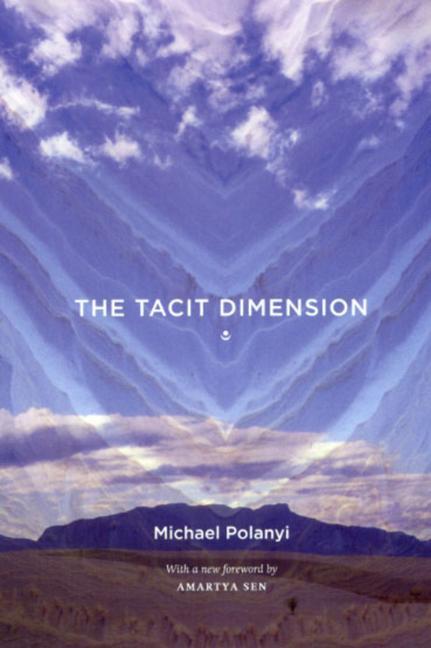 Cover: 9780226672984 | The Tacit Dimension | Michael Polanyi | Taschenbuch | Englisch | 2009