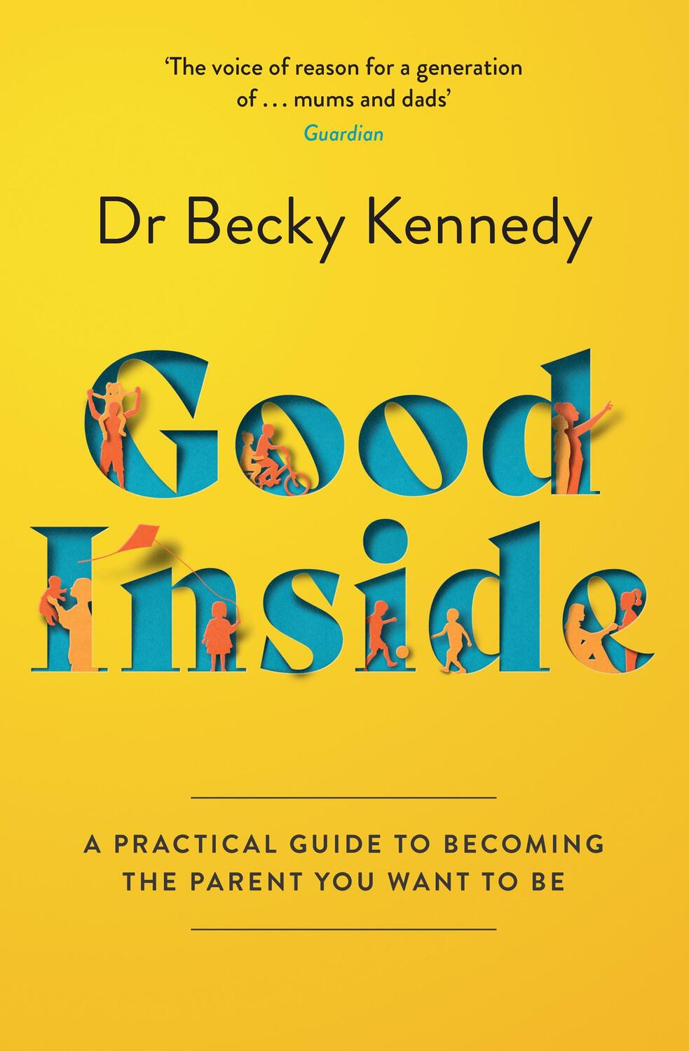 Cover: 9780008505547 | Good Inside | A Practical Guide to Becoming the Parent You Want to Be