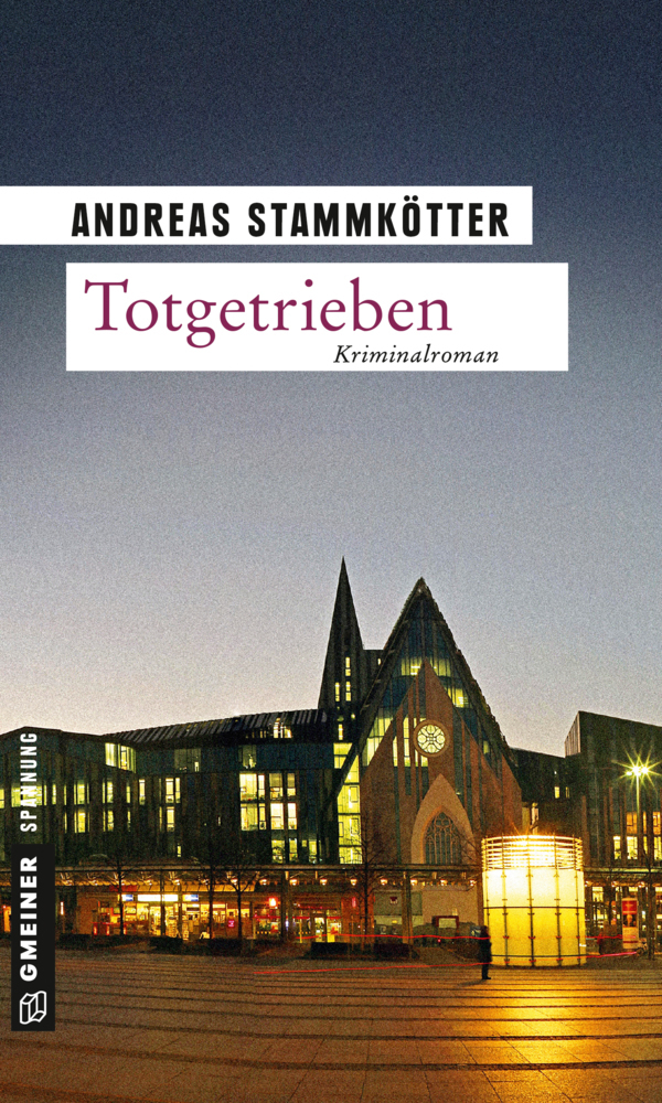 Cover: 9783839216903 | Totgetrieben | Kriminalroman | Andreas Stammkötter | Taschenbuch