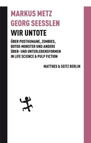 Cover: 9783882215632 | Wir Untote | Markus Metz (u. a.) | Buch | 319 S. | Deutsch | 2012