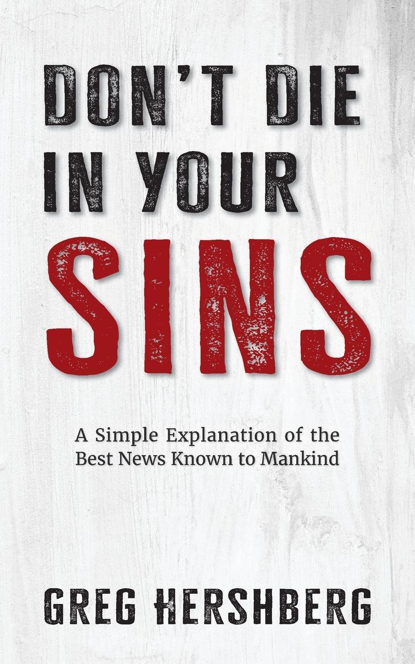 Cover: 9798889362265 | Don't Die in Your Sins | Greg Hershberg | Taschenbuch | Paperback