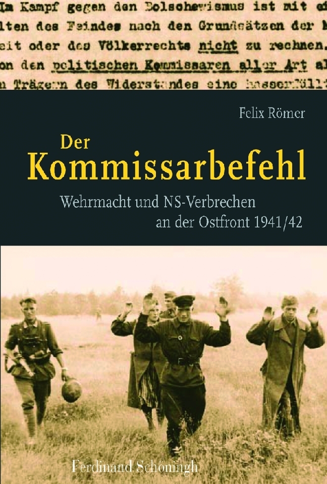 Cover: 9783506765956 | Der Kommissarbefehl | Felix Römer | Buch | 666 S. | Deutsch | 2008