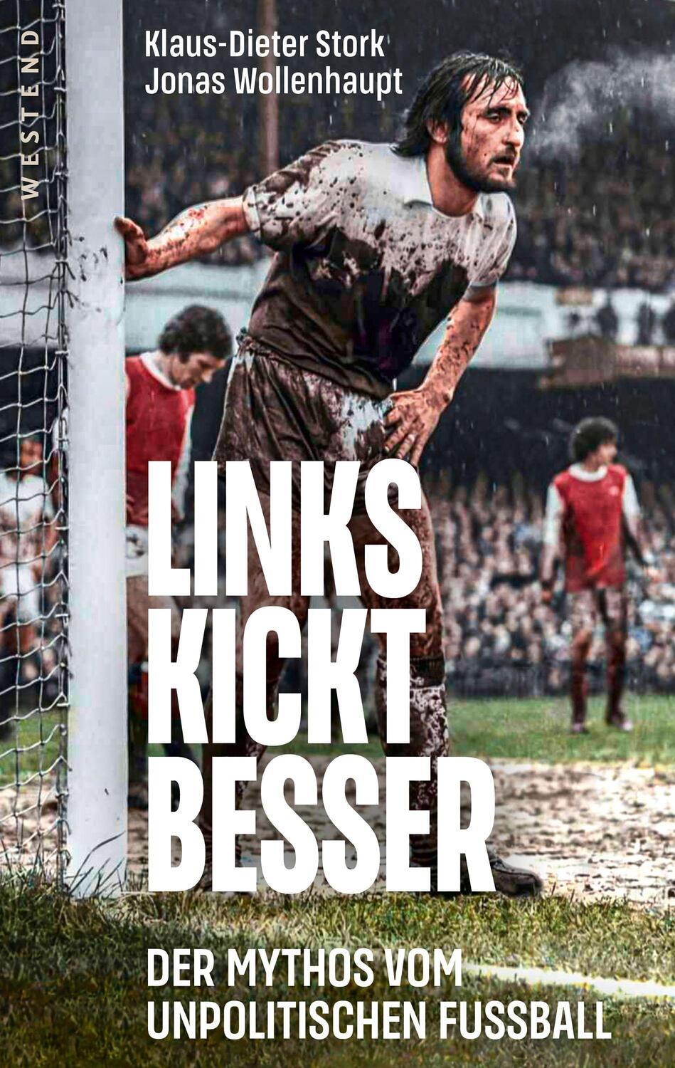 Cover: 9783864893827 | Links kickt besser | Der Mythos vom unpolitischen Fußball | Buch