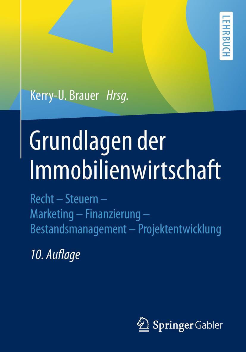 Cover: 9783658216818 | Grundlagen der Immobilienwirtschaft | Kerry-U. Brauer | Taschenbuch