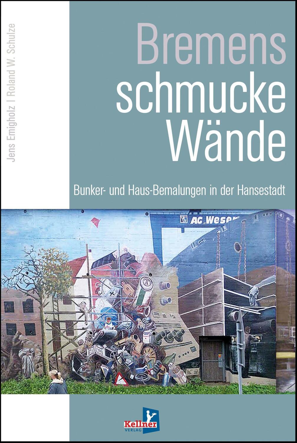 Cover: 9783956513138 | Bremens schmucke Wände | Bunker- und Haus-Bemalungen in der Hansestadt