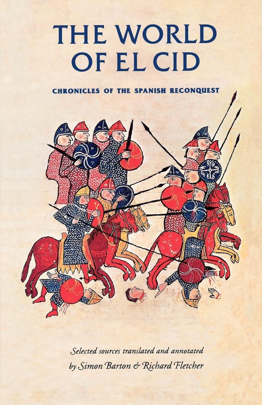 Cover: 9780719052262 | The World of El Cid | Chronicles of the Spanish Reconquest | Fletcher