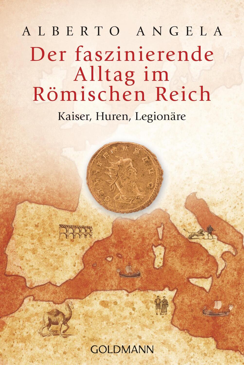 Cover: 9783442157631 | Der faszinierende Alltag im Römischen Reich | Kaiser, Huren, Legionäre