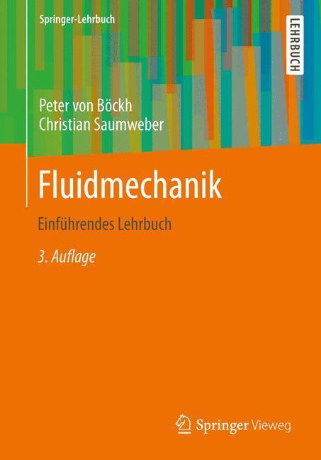 Cover: 9783642338915 | Fluidmechanik | Einführendes Lehrbuch | Christian Saumweber (u. a.)