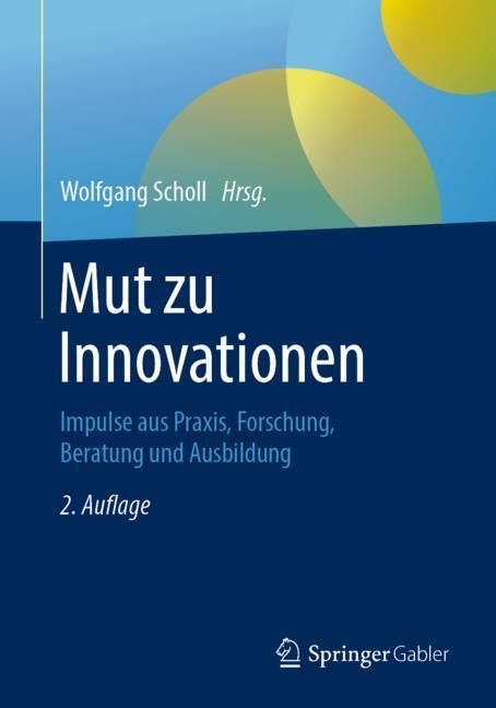 Cover: 9783662583890 | Mut zu Innovationen | Wolfgang Scholl | Taschenbuch | Deutsch | 2019