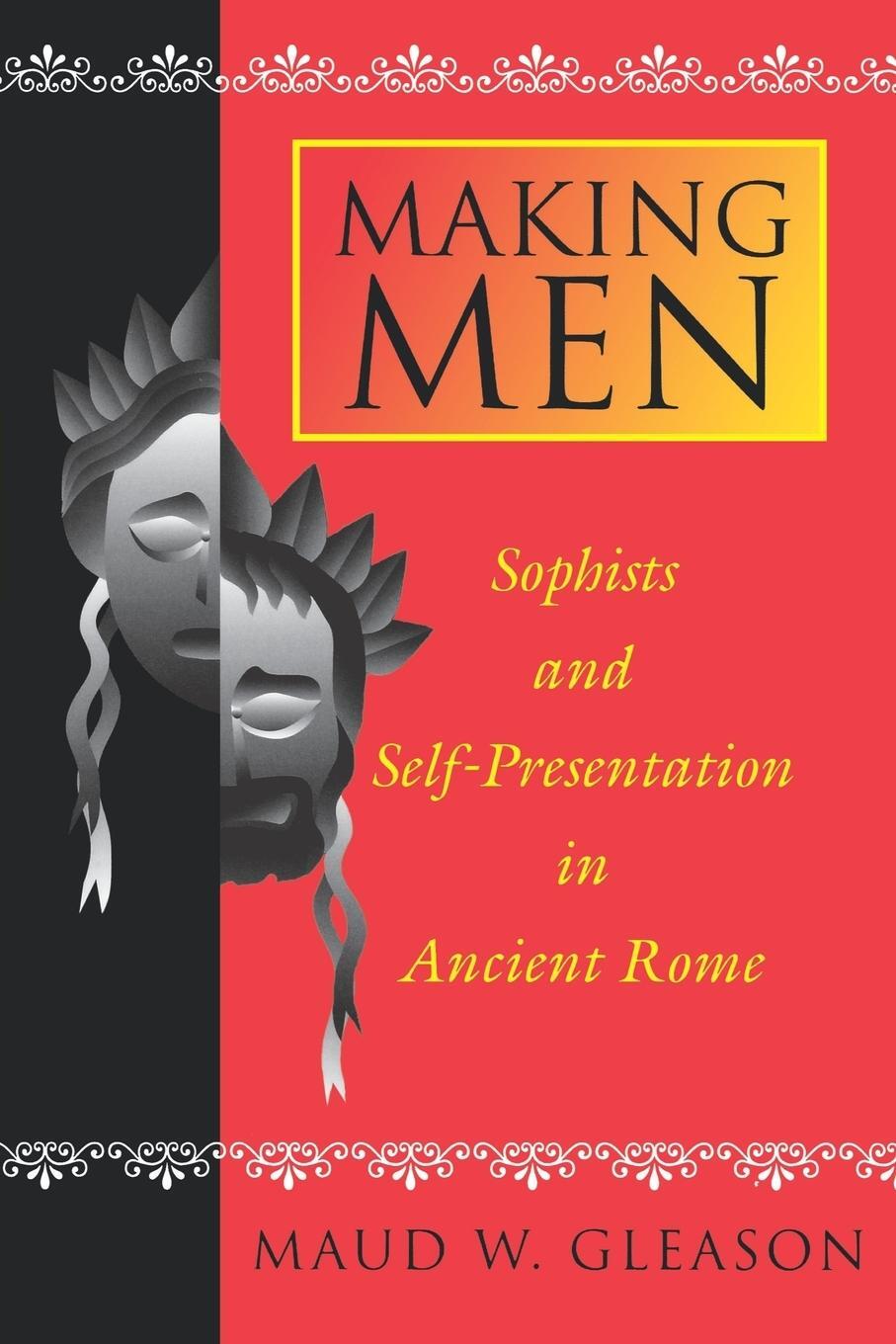 Cover: 9780691137346 | Making Men | Sophists and Self-Presentation in Ancient Rome | Gleason