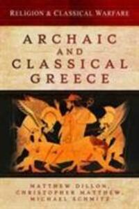 Cover: 9781473834293 | Religion and Classical Warfare: Archaic and Classical Greece | Dillon