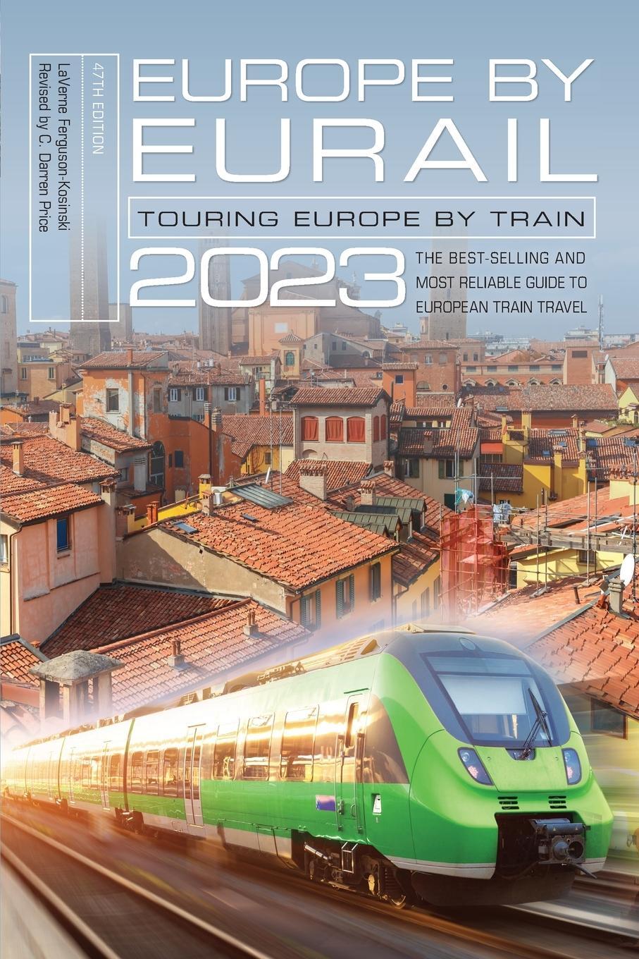 Cover: 9781493070282 | Europe by Eurail 2023 | Touring Europe by Train | Ferguson-Kosinski
