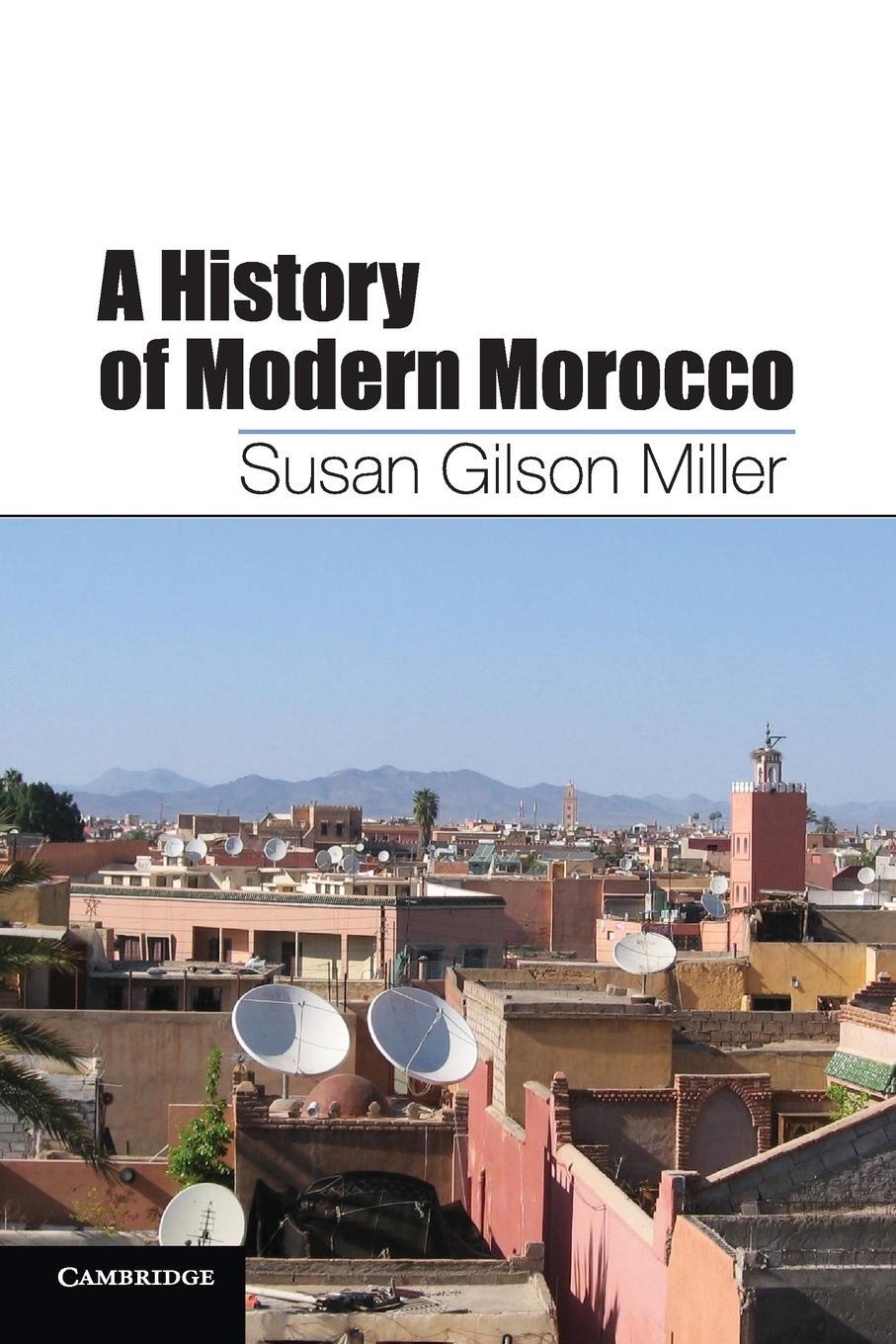 Cover: 9780521008990 | A History of Modern Morocco | Susan Gilson Miller | Taschenbuch | 2015