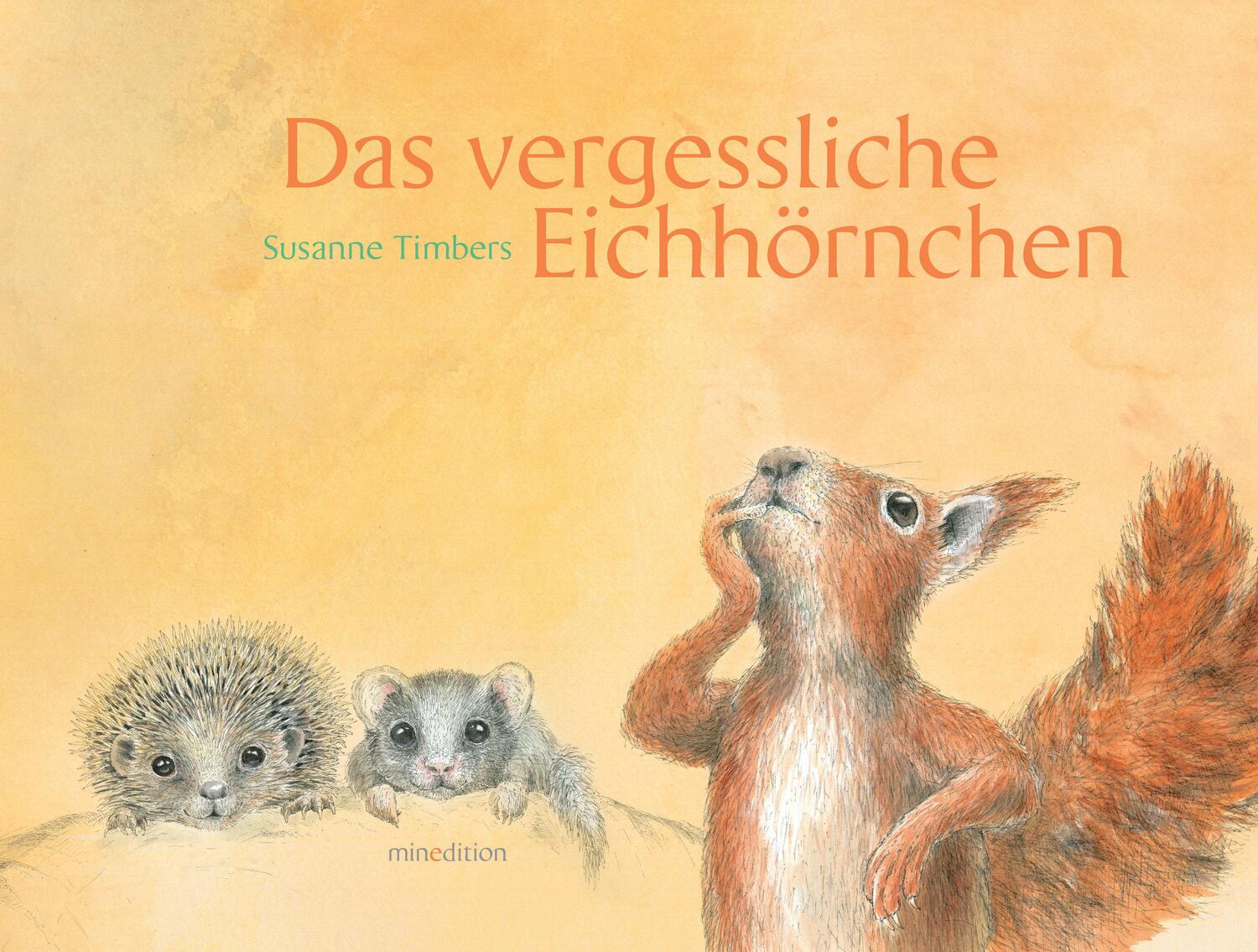Cover: 9783865662675 | Das vergessliche Eichhörnchen | Susanne Timbers | Buch | Deutsch