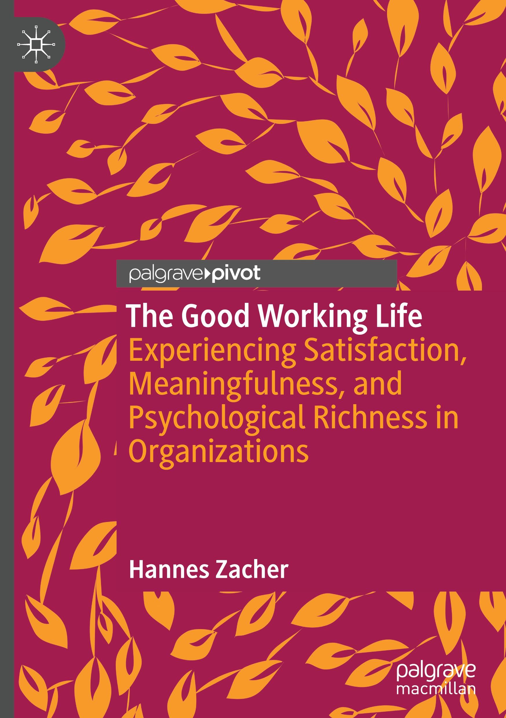 Cover: 9783031772207 | The Good Working Life | Hannes Zacher | Buch | xvi | Englisch | 2024