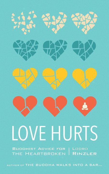 Cover: 9781611803549 | Love Hurts: Buddhist Advice for the Heartbroken | Lodro Rinzler | Buch