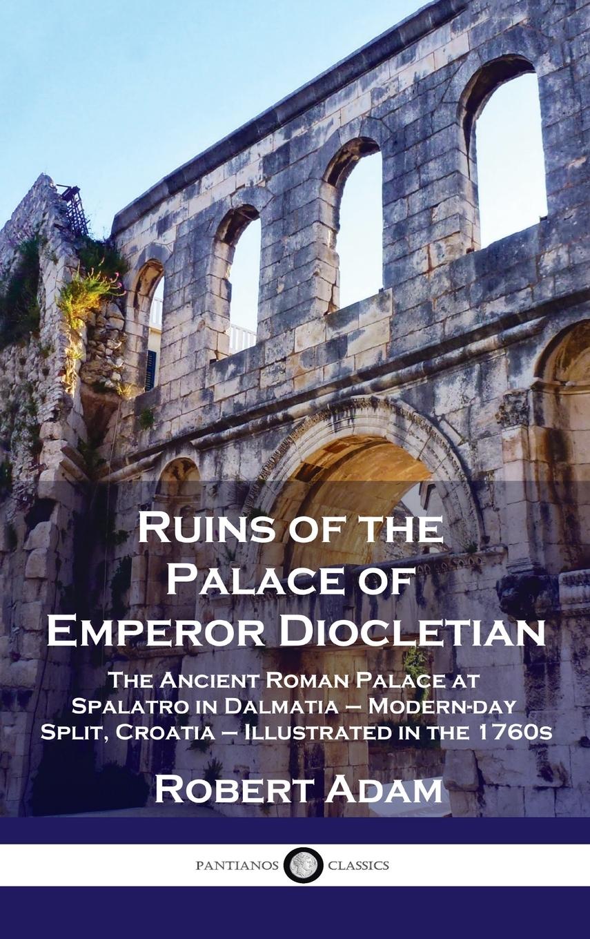 Cover: 9781789873917 | Ruins of the Palace of Emperor Diocletian | Robert Adam | Buch