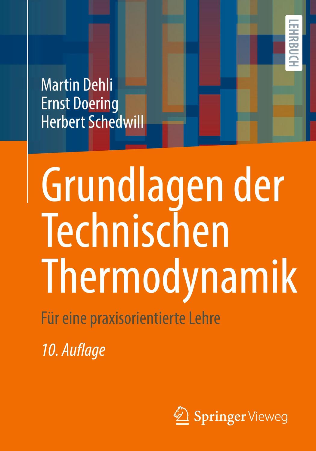 Cover: 9783658412500 | Grundlagen der Technischen Thermodynamik | Martin Dehli (u. a.) | Buch