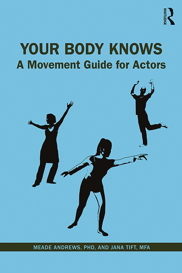 Cover: 9780367258825 | Your Body Knows | A Movement Guide for Actors | Mfa Tift (u. a.)