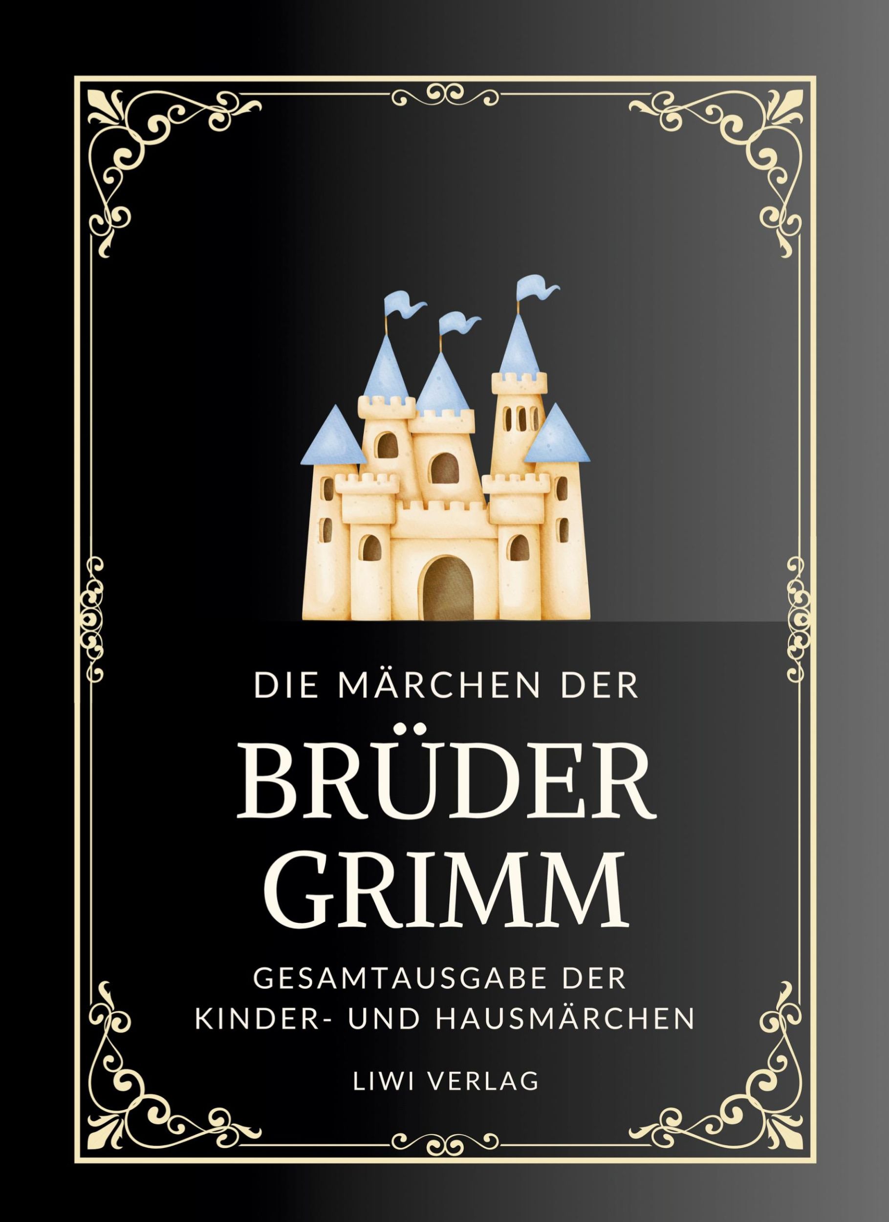 Cover: 9783965429109 | Grimms Märchen. Gesamtausgabe | Jacob Grimm (u. a.) | Taschenbuch