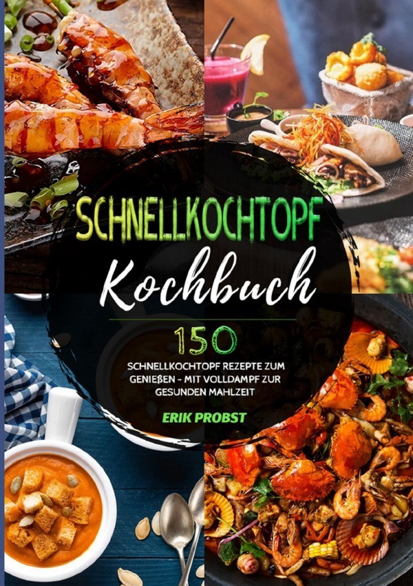 Cover: 9783754169568 | Schnellkochtopf Kochbuch | Erik Probst | Taschenbuch | 168 S. | 2021