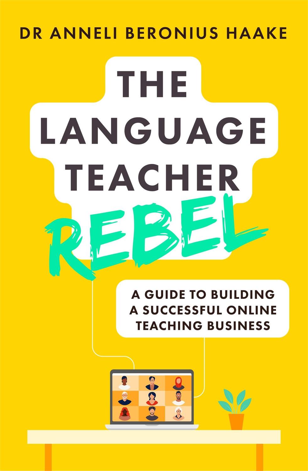 Cover: 9781529381771 | The Language Teacher Rebel | Anneli Beronius Haake | Taschenbuch