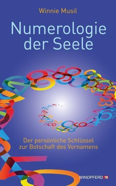 Cover: 9783893856473 | Numerologie der Seele | Musil Winnie | Taschenbuch | 184 S. | Deutsch