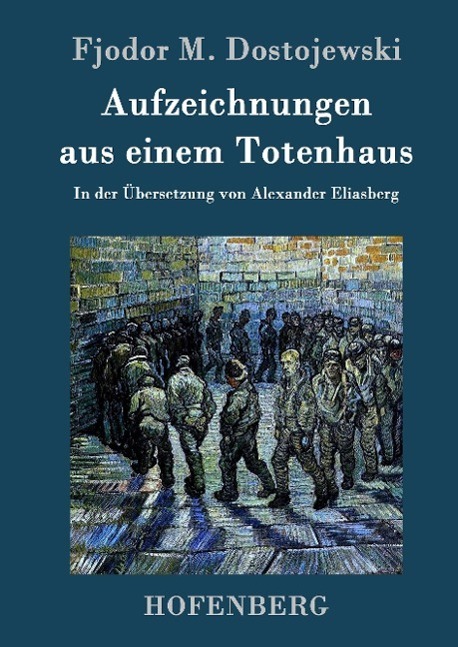 Cover: 9783843096454 | Aufzeichnungen aus einem Totenhaus | Fjodor M. Dostojewski | Buch