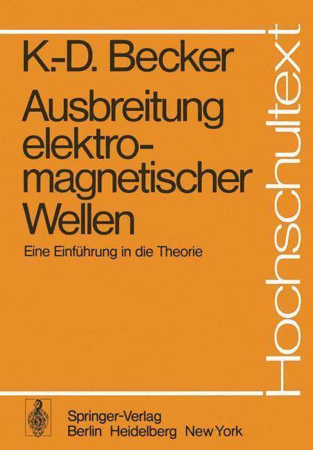 Cover: 9783540068082 | Ausbreitung elektromagnetischer Wellen | K. -D. Becker | Taschenbuch