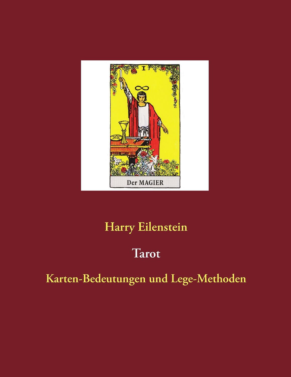 Cover: 9783735722928 | Tarot | Karten-Bedeutungen und Lege-Methoden | Harry Eilenstein | Buch