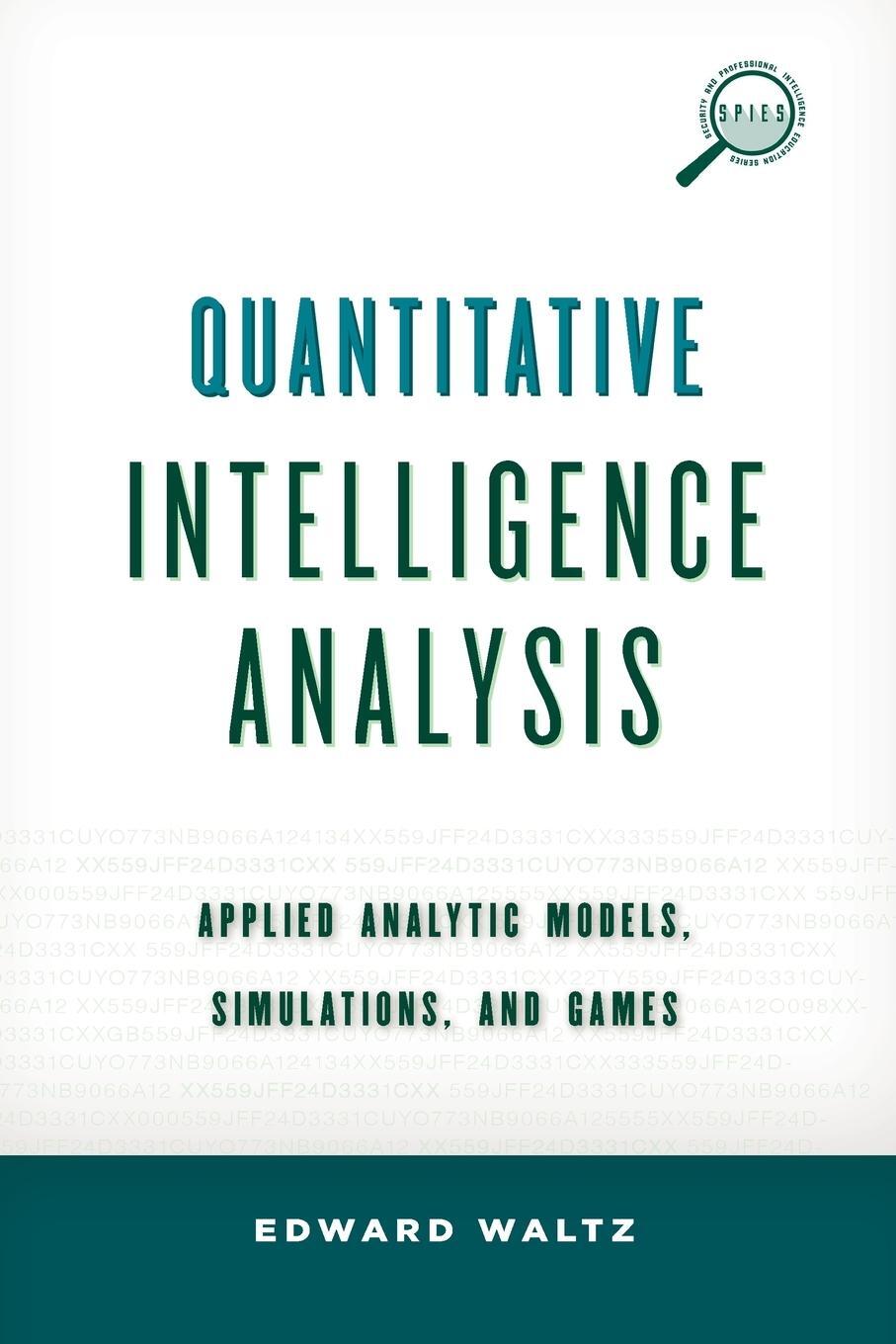 Cover: 9780810895461 | Quantitative Intelligence Analysis | Edward Waltz | Taschenbuch | 2017