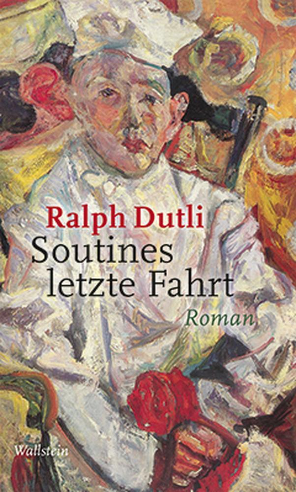 Cover: 9783835312081 | Soutines letzte Fahrt | Ralph Dutli | Buch | 272 S. | Deutsch | 2013