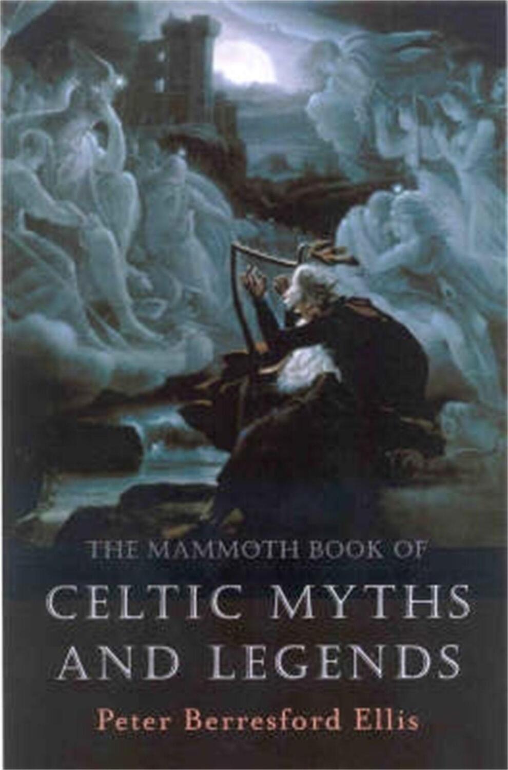 Cover: 9781841192482 | The Mammoth Book of Celtic Myths and Legends | Peter Berresford Ellis
