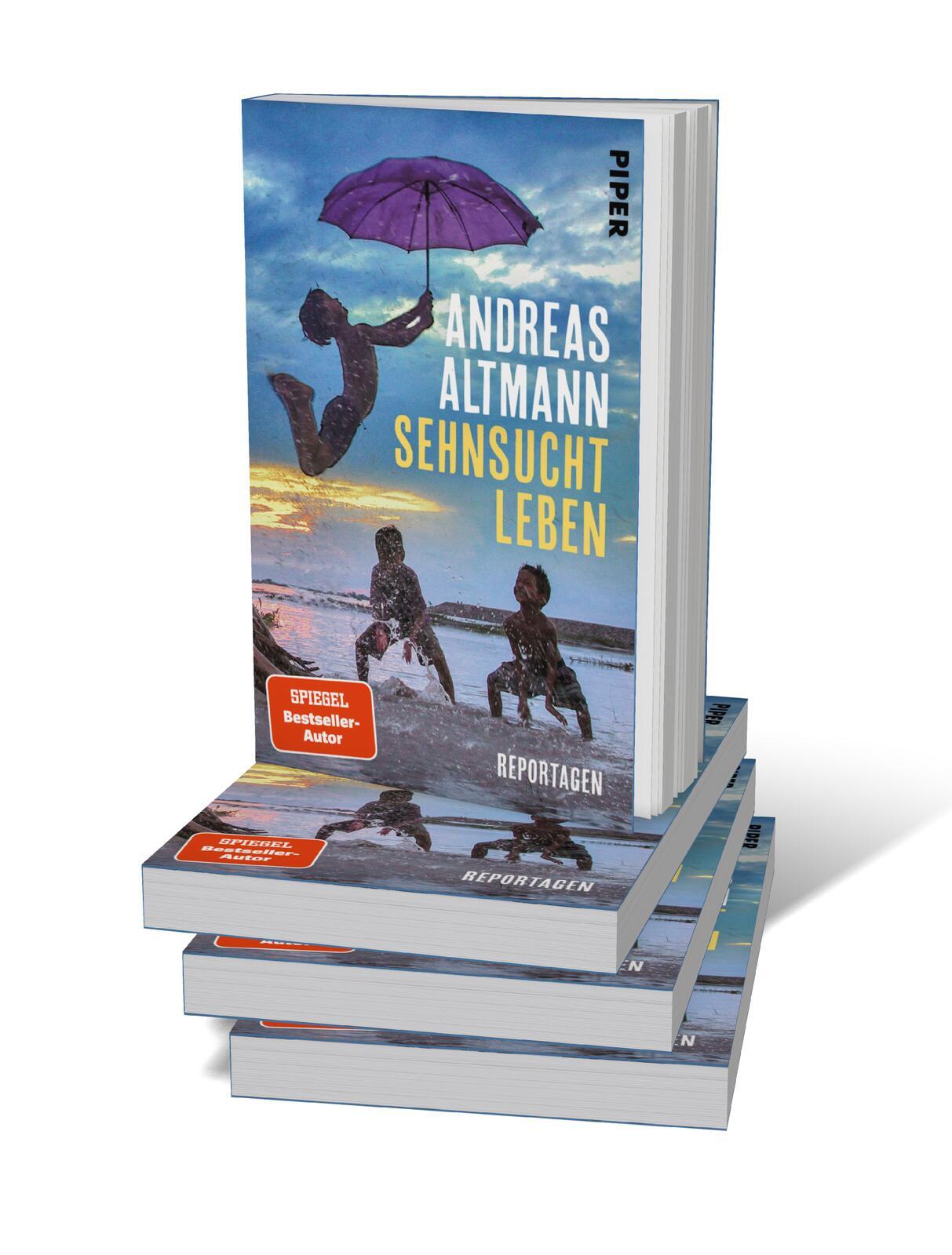 Bild: 9783492063852 | Sehnsucht Leben | Reportagen | Andreas Altmann | Taschenbuch | 288 S.