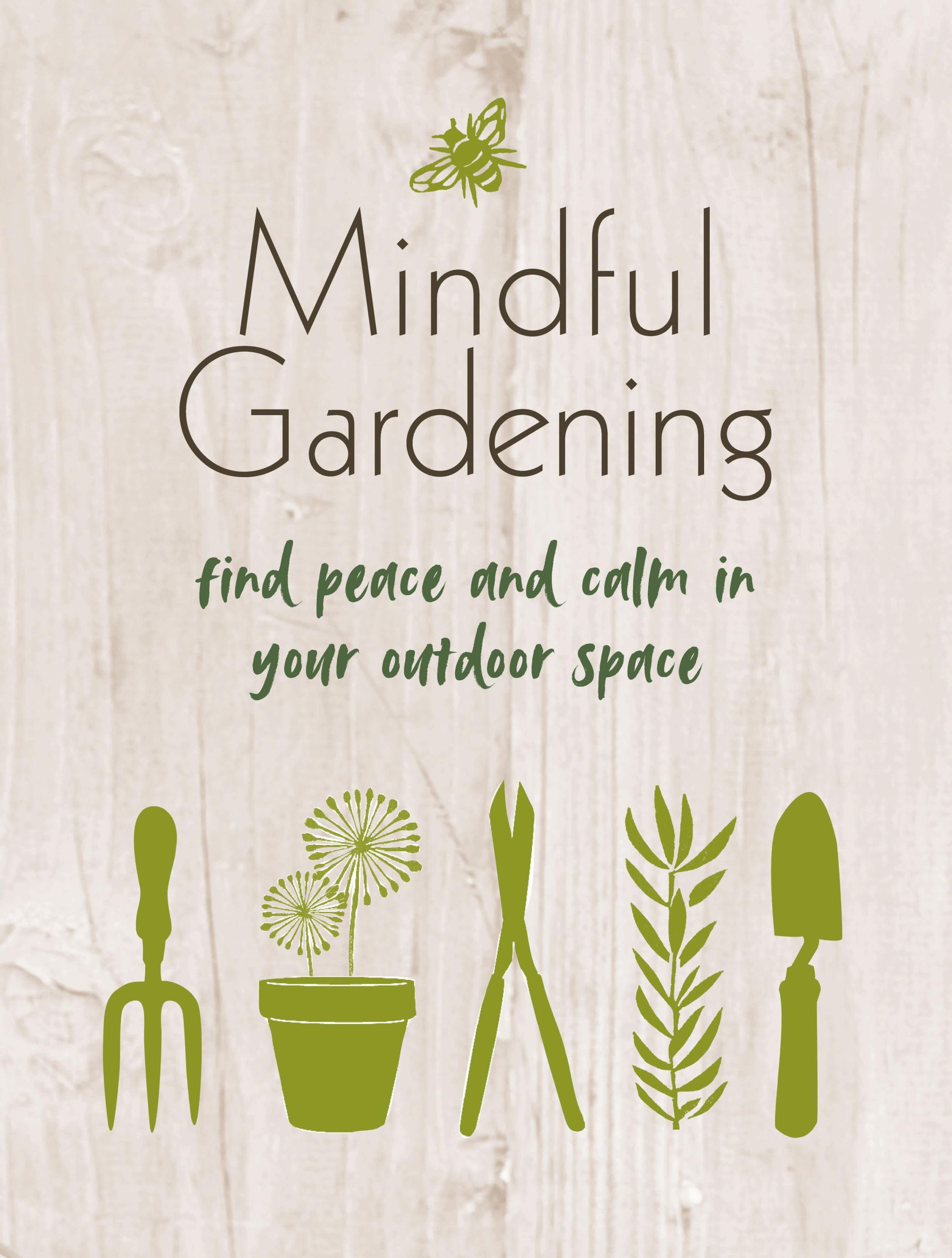 Cover: 9781800651982 | Mindful Gardening | Find Peace and Calm in Your Outdoor Space | Books