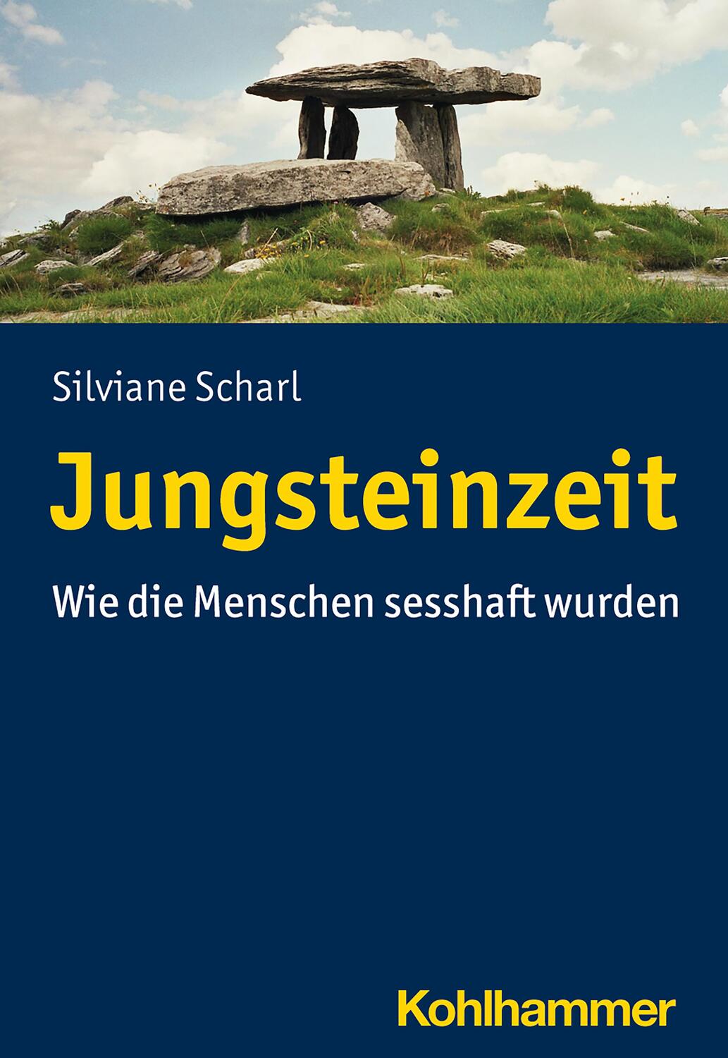 Cover: 9783170367401 | Jungsteinzeit | Wie die Menschen sesshaft wurden | Silviane Scharl
