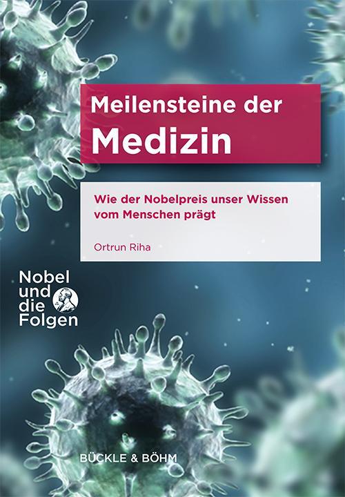 Cover: 9783941530119 | Meilensteine der Medizin | Ortrun Riha | Buch | Nobel und die Folgen
