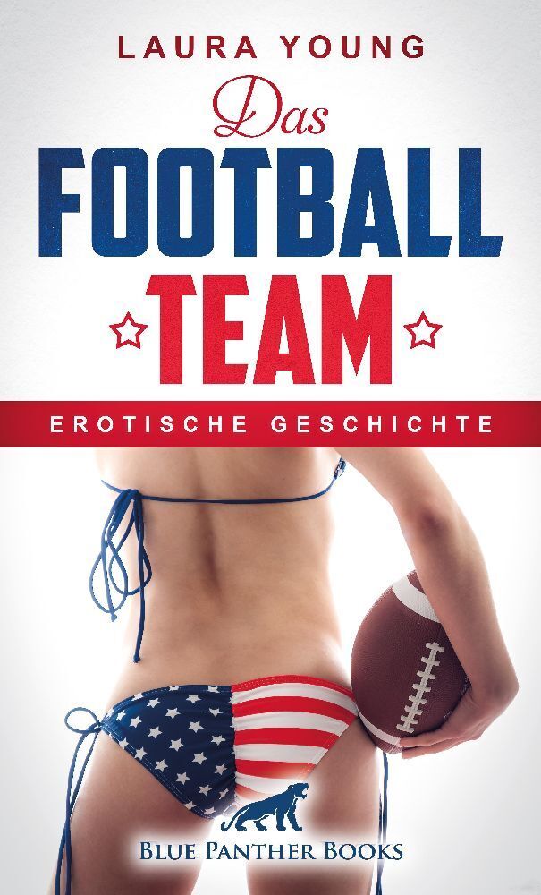 Cover: 9783756145720 | Das Football Team Erotische Geschichte + 1 weitere Geschichte | Buch