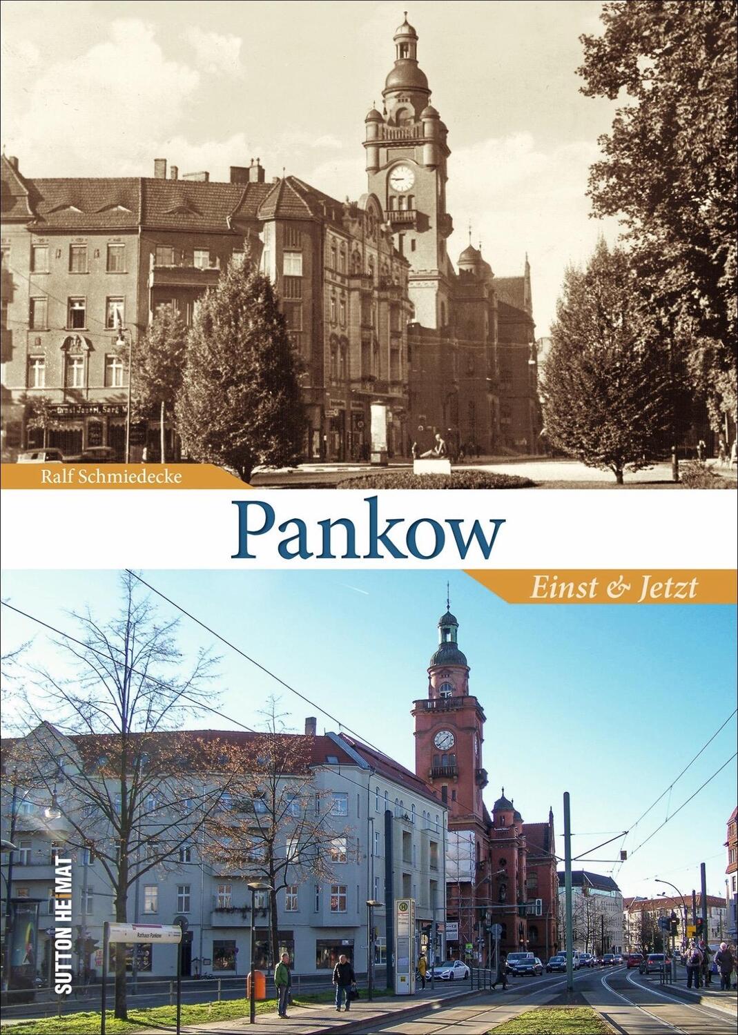 Cover: 9783963032288 | Pankow | Einst und Jetzt | Ralf Schmiedecke | Buch | Deutsch | 2021