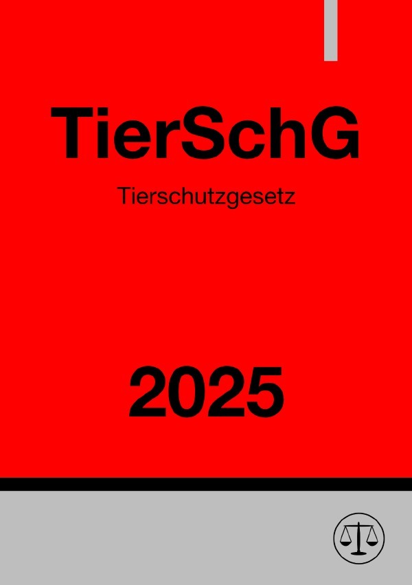 Cover: 9783818724276 | Tierschutzgesetz - TierSchG 2025 | DE | Ronny Studier | Taschenbuch