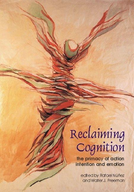 Cover: 9780907845065 | Reclaiming Cognition | The Primacy of Action, Intention and Emotion