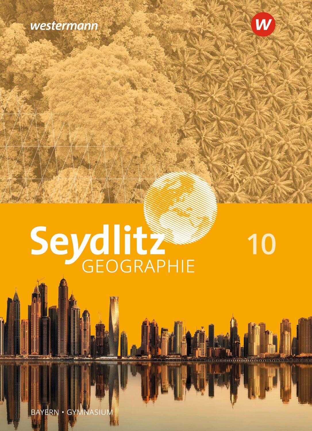 Cover: 9783507532892 | Seydlitz Geographie 10. Schülerband. Für Gymnasien in Bayern | Buch
