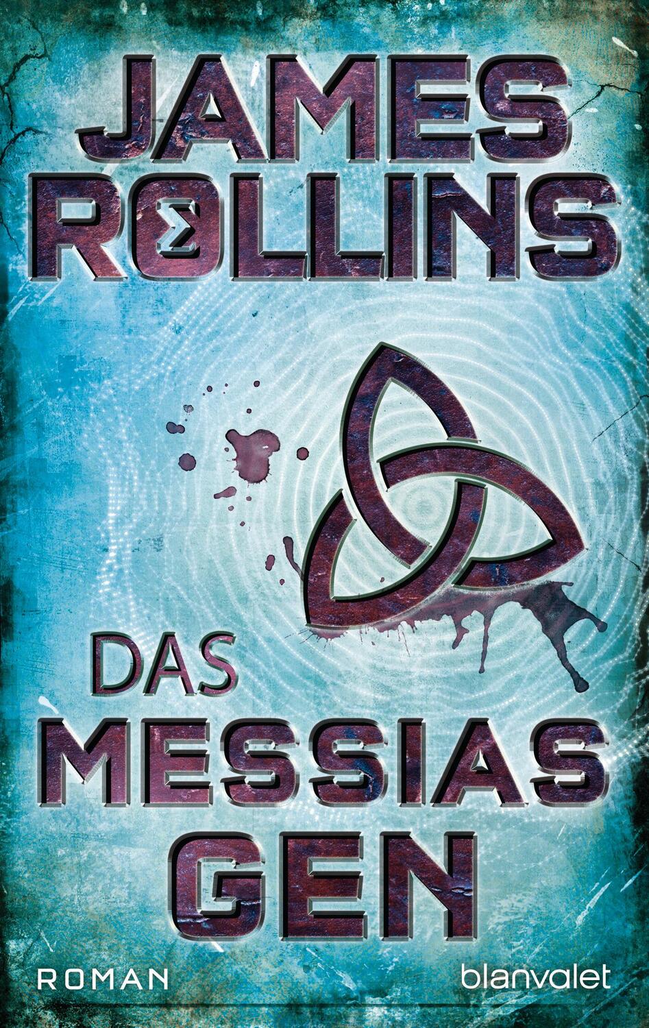 Cover: 9783734109560 | Das Messias-Gen | Roman | James Rollins | Taschenbuch | Deutsch | 2021