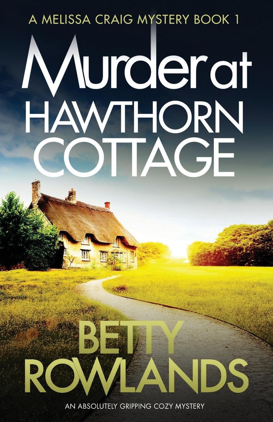 Cover: 9781786816092 | Murder at Hawthorn Cottage | An absolutely gripping cozy mystery