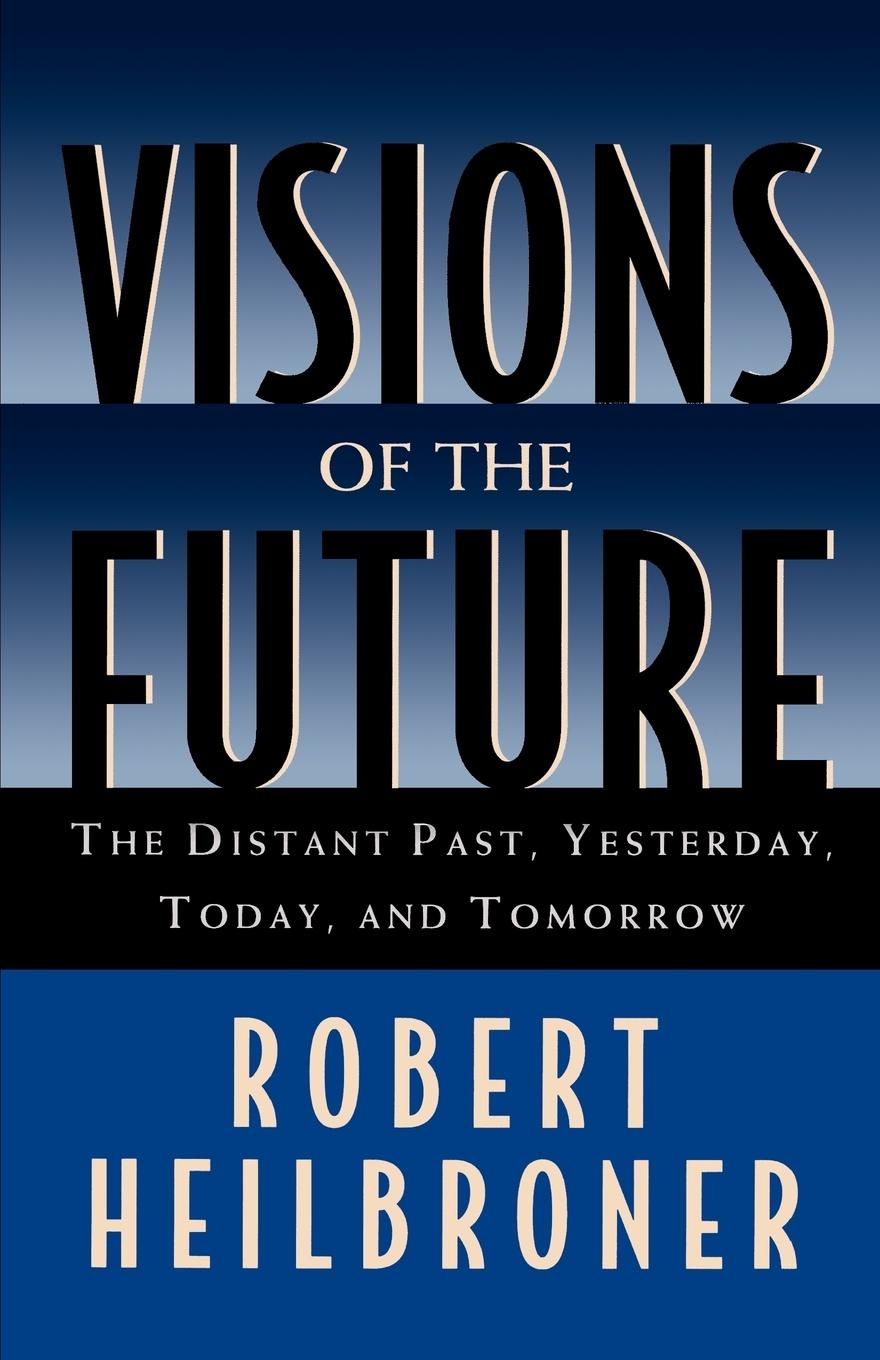 Cover: 9780195102864 | Visions of the Future | The Distant Past, Yesterday, Today, Tomorrow