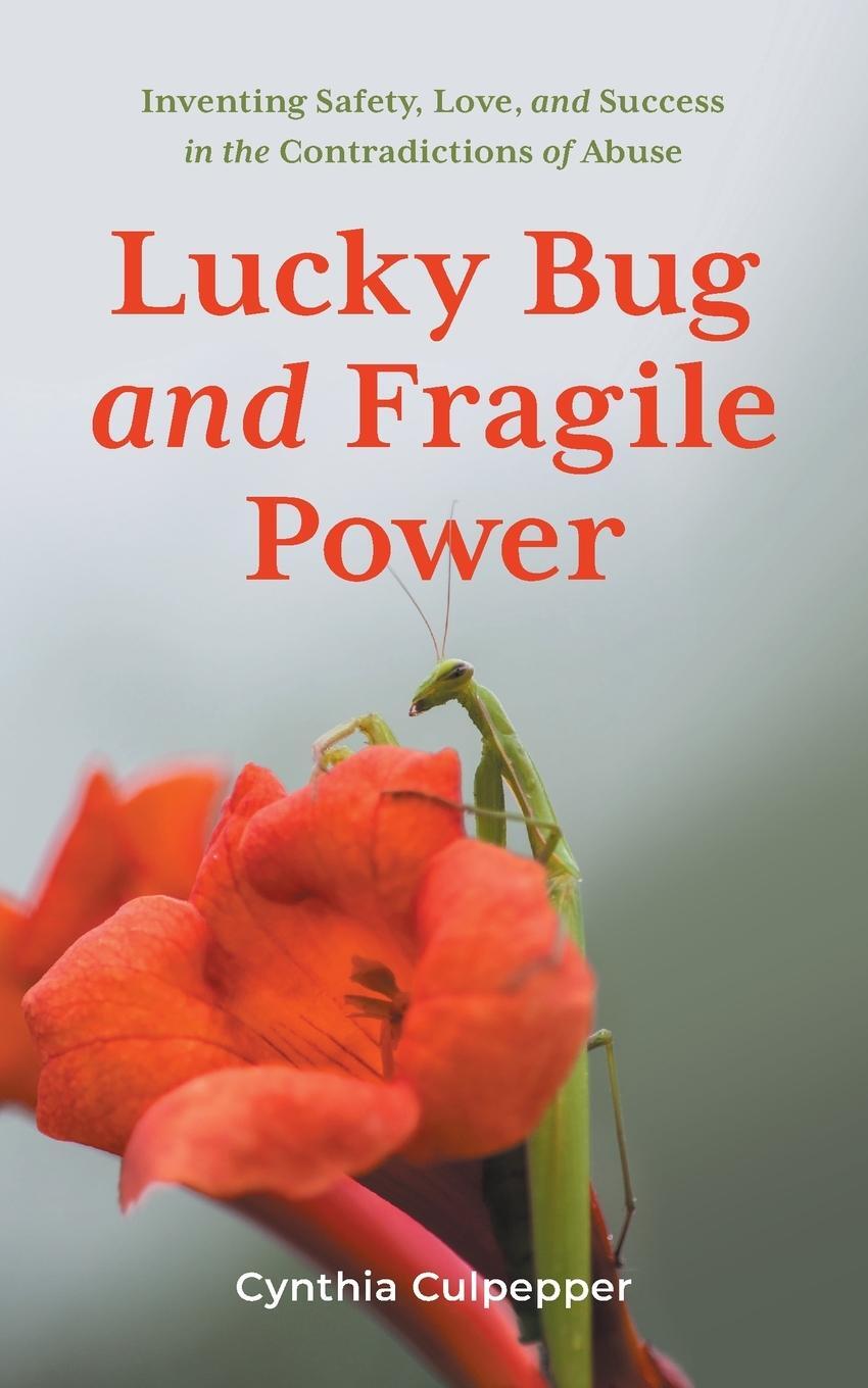 Cover: 9798218309022 | Lucky Bug and Fragile Power | Cynthia Culpepper | Taschenbuch | 2023